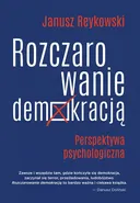 Rozczarowanie demokracją - Janusz Reykowski