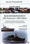 Kontrtorpedowce ORP Huragan i ORP Orkan - Tomaszewski Maciej