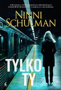 Tylko ty - Ninni Schulman