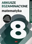 Arkusze egzaminacyjne Matematyka Egzamin ósmoklasisty - Halina Juraszczyk