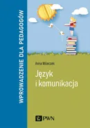 Język i komunikacja  - Anna Wileczek