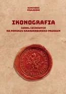 Ikonografia godeł cechowych na Pomorzu brandenbursko-pruskim - Agnieszka Pawłowska