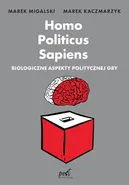 Homo Politicus Sapiens - Marek Kaczmarzyk