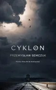 Cyklon - Przemysław Semczuk