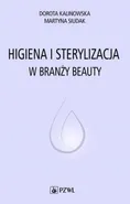 Higiena i sterylizacja w branży beauty - Dorota Kalinowska