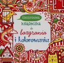 Kieszonkowa książeczka do bazgrania i kolorowania - Fiona Watt