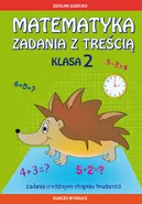 Matematyka Zadania z treścią. Klasa 2 - Ewa Buczkowska