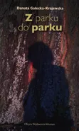 Z parku do parku - Danuta Gałecka-Krajewska