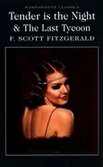 Tender is the Night & The Last Tycoon - Fitzgerald F. Scott