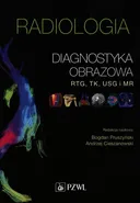 Radiologia Diagnostyka obrazowa RTG TK USG i MR