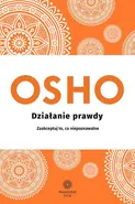 Działanie prawdy - Osho