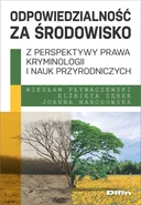 Odpowiedzialność za środowisko z perspektywy prawa, kryminologii i nauk przyrodniczych - Outlet - Joanna Narodowska