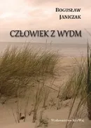 Człowiek z wydm - Bogusław Janiczak