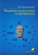 Wartości estetyczne w metrologii - Jan Malinowski