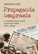 Propaganda bezprawia - Jarosław Kuisz