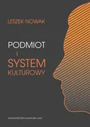 Podmiot i system kulturowy - Leszek Nowak