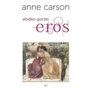 Słodko gorzki eros - Anne Carson