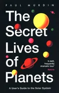 The Secret Lives of Planets - Outlet - Paul Murdin