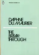 The Breakthrough - Du Maurier Daphne