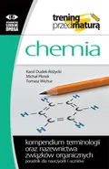 Chemia Kompendium terminologii oraz nazewnictwa związków organicznych - Karol Dudek-Różycki
