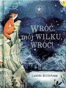 Wróć mój Wilku wróć! wyd.2/2020 - Sandra Dieckmann