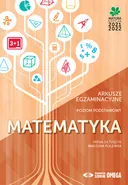 Matematyka Matura 2021/22 Arkusze egzaminacyjne poziom podstawowy - Irena Ołtuszyk