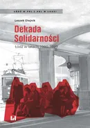 Dekada Solidarności - Leszek Olejnik