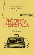 Próchnica i fermentacja - Czesław Gawarecki