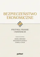 Bezpieczeństwo ekonomiczne Polityka finanse i innowacje