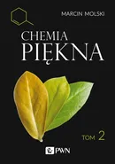 Chemia Piękna Tom 2 - Marcin Molski