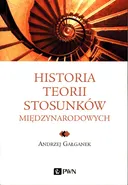Historia teorii stosunków międzynarodowych - Andrzej Gałganek