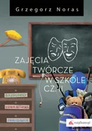 Zajęcia twórcze w szkole Część 2 - Noras Grzegorz