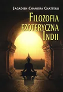 Filozofia ezoteryczna Indii - Chatterji Jagadish Chandra