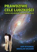 Prawdziwe cele ludzkości - Outlet - Mirosław Grudzień