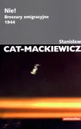 Nie! Broszury emigracyjne 1944 - Outlet - CAT-MACKIEWICZ