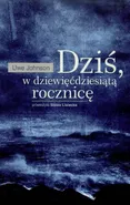 Dziś w dziewięćdziesiątą rocznicę - Uwe Johnson