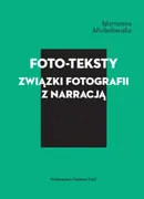 Foto-teksty Związki fotografii z narracją - Outlet - Marianna Michałowska