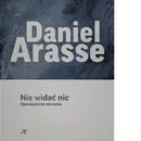 Nie widać nic - Daniel Arasse