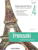 Francuski w tłumaczeniach. Gramatyka 4 - Janina Radej