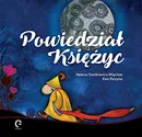 Powiedział Księżyc - Helena Sienkiewicz-Więcław