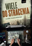 Wiele do stracenia - Outlet - Marek Marcinkowski
