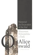 Monument Wykopaliska z Iliady - Alice Oswald