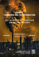 Energy Transition and Transformation The World, the European Union and Poland - Remigiusz Rosicki