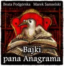 Bajki Pana Anagramai - Beata Podgórska