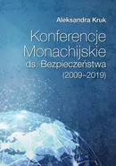 Konferencje Monachijskie ds. Bezpieczeństwa (2009-2019) - Aleksandra Kruk