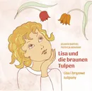 Lisa i brązowe tulipany Lisa ind die brauen Tulpen - Jolanta Barthel