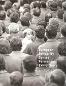 European Solidarity Centre Permanent Exhibition Anthology - Jacek Kołtan
