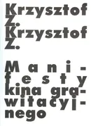 Manifesty kina grawitacyjnego - Krzysztof Z.