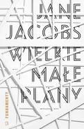 Wielkie małe plany - Jane Jacobs