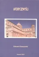 Aforyzmyśli - Edward Gaszyński